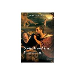 Scottish and Irish Romanticism, editura Oxford University Press Academ