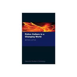 Police Culture in a Changing World, editura Oxford University Press Academ