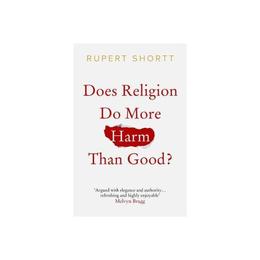 Does Religion do More Harm than Good?, editura Spck
