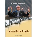 Meciurile vietii mele - Dumitru Dragomir, editura Paco