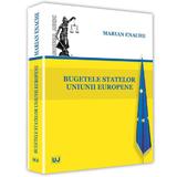 Bugetele statelor Uniunii europene - Marian Enache, editura Universul Juridic