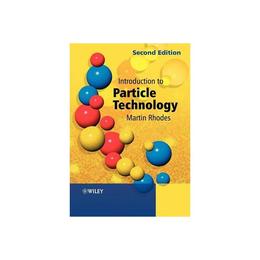 Introduction to Particle Technology, editura Wiley-blackwell