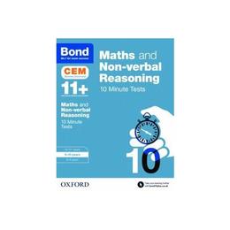 Bond 11+: Maths & Non-verbal Reasoning: CEM 10 Minute Tests, editura Oxford Children's Books