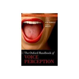 Oxford Handbook of Voice Perception, editura Oxford University Press Academ