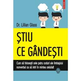 Stiu ce gandesti - lillian glass, editura polirom