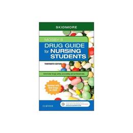 Mosby's Drug Guide for Nursing Students with 2020 Update, editura Elsevier Mosby