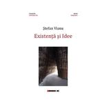 Existenta si idee - Stefan Vianu, editura Eikon