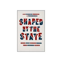 Shaped by the State, editura University Of Chicago Press