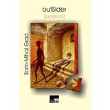 outSider - Sorin-Mihai Grad, editura Aius
