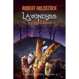 Lavondyss - robert holdstock, editura paladin