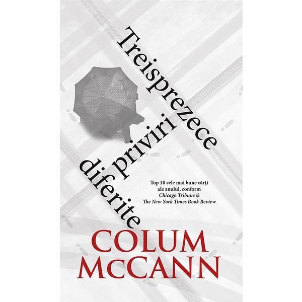 Treisprezece priviri diferite - Colum McCann, editura Rao