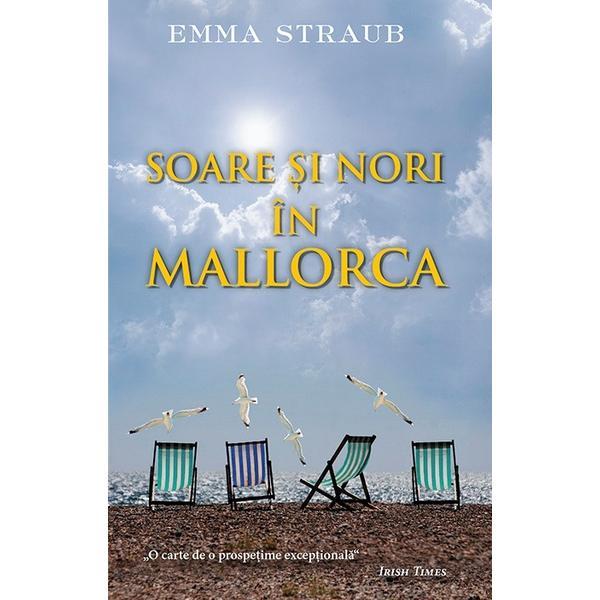 Soare si nori in Mallorca - Emma Straub, editura Rao