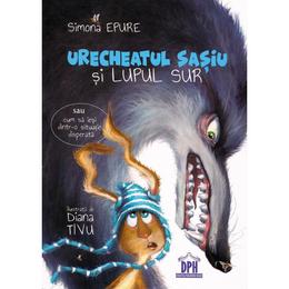 Urecheatul sasiu si lupul sur - simona epure, editura didactica publishing house
