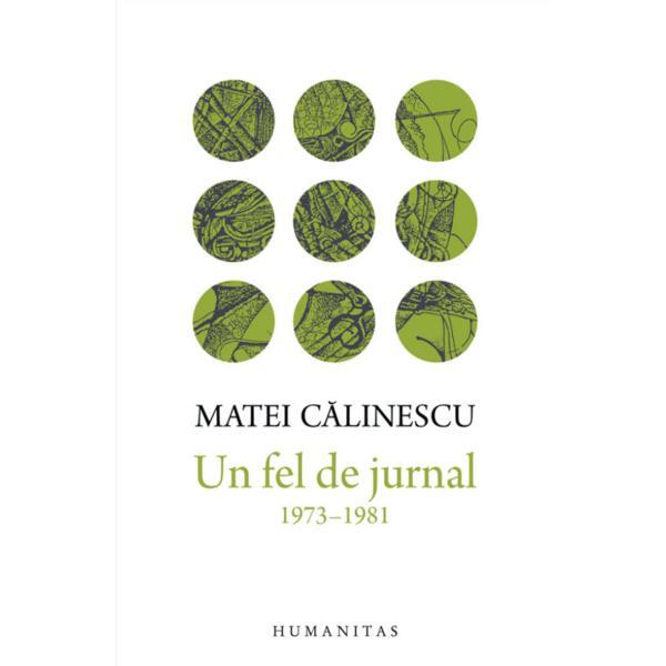 Ieftin Humanitas Un fel de jurnal (1973-1981) Matei…