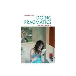 Doing Pragmatics, editura Taylor & Francis