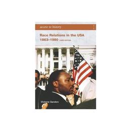 Access to History: Race Relations in the USA 1863-1980: Thir, editura Hodder Education Textbooks