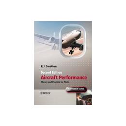 Aircraft Performance Theory and Practice for Pilots, editura Wiley-blackwell