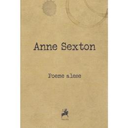Poeme alese - anne sexton, editura tracus arte