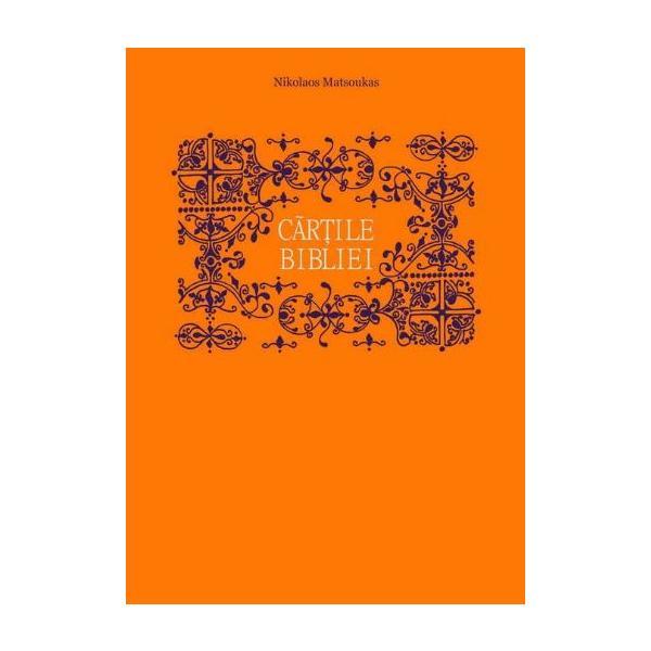 Cartile Bibliei - Nikolaos Matsoukas, editura Bizantina