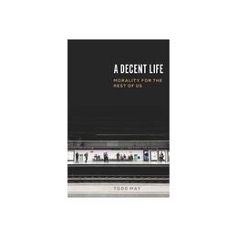 Decent Life, editura University Of Chicago Press