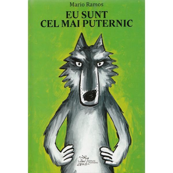 Eu sunt cel mai puternic - Mario Ramos, editura Frontiera