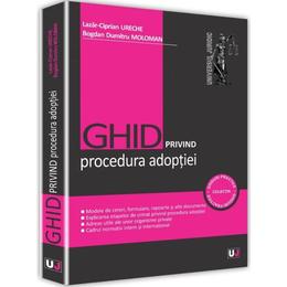 Ghid privind procedura adoptiei - lazar-ciprian ureche, bogdan dumitru moloman, editura universul juridic