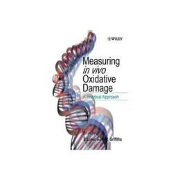 Measuring in vivo Oxidative Damage, editura Wiley