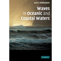 Waves in Oceanic and Coastal Waters, editura Cambridge University Press