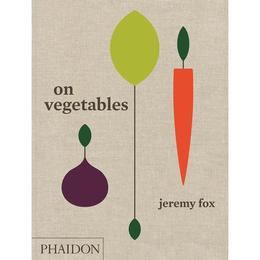 On Vegetables, editura Phaidon Press