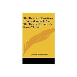 Theory of Functions of a Real Variable and the Theory of Fou, editura Ingram International Inc