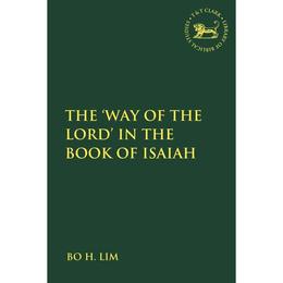 'Way of the LORD' in the Book of Isaiah, editura Bloomsbury Academic T&t Clark