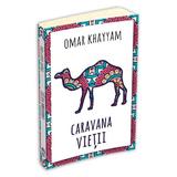 Caravana vietii - Omar Khayyam, editura Herald