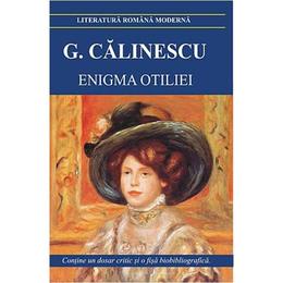 Enigma otiliei ed.2017 - george calinescu, editura cartex