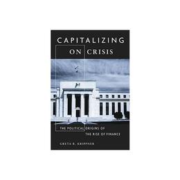 Capitalizing on Crisis, editura Harvard University Press