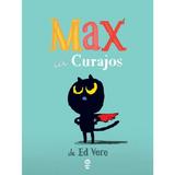 Max cel Curajos - Ed Vere, editura Pandora