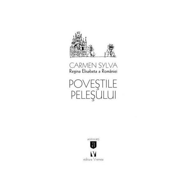 Povestile Pelesului - Carmen Sylva, editura Vremea
