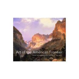 Art of the American Frontier, editura Yale University Press Academic