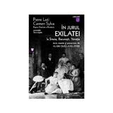 In jurul exilatiei la Sinaia, Bucuresti, Venetia - Pierre Loti, Carmen Sylva, editura Vremea