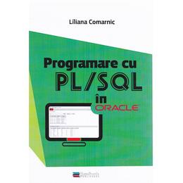 Programare cu PL SQL in Oracle - Liliana Comarnic, editura Rovimed