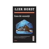 Casa de vacanta - Jorn Lier Horst, editura Trei