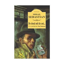 De doua mii de ani... - mihail sebastian, editura cartex