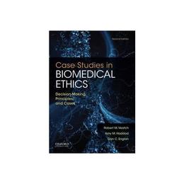 Case Studies in Biomedical Ethics, editura Oxford University Press Academ