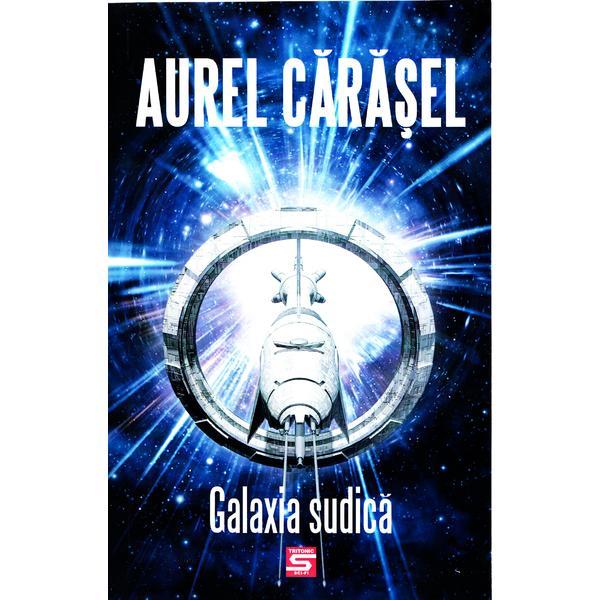Galaxia sudica - aurel carasel, editura tritonic