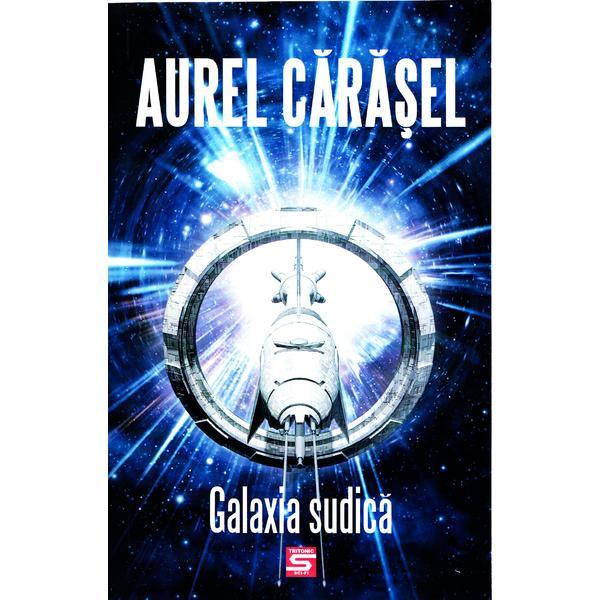 Galaxia sudica - Aurel Carasel, editura Tritonic