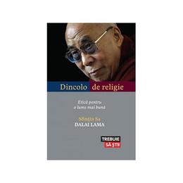 Dincolo de religie - Dalai Lama, editura Lifestyle
