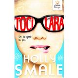 Tocilara - Holly Smale, editura Gama