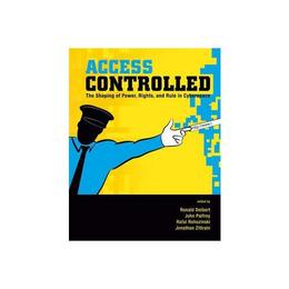 Access Controlled, editura Mit University Press Group Ltd