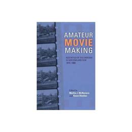 Amateur Movie Making, editura Indiana University Press