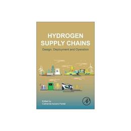 Hydrogen Supply Chain, editura Academic Press