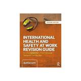 International Health and Safety at Work Revision Guide, editura Taylor & Francis